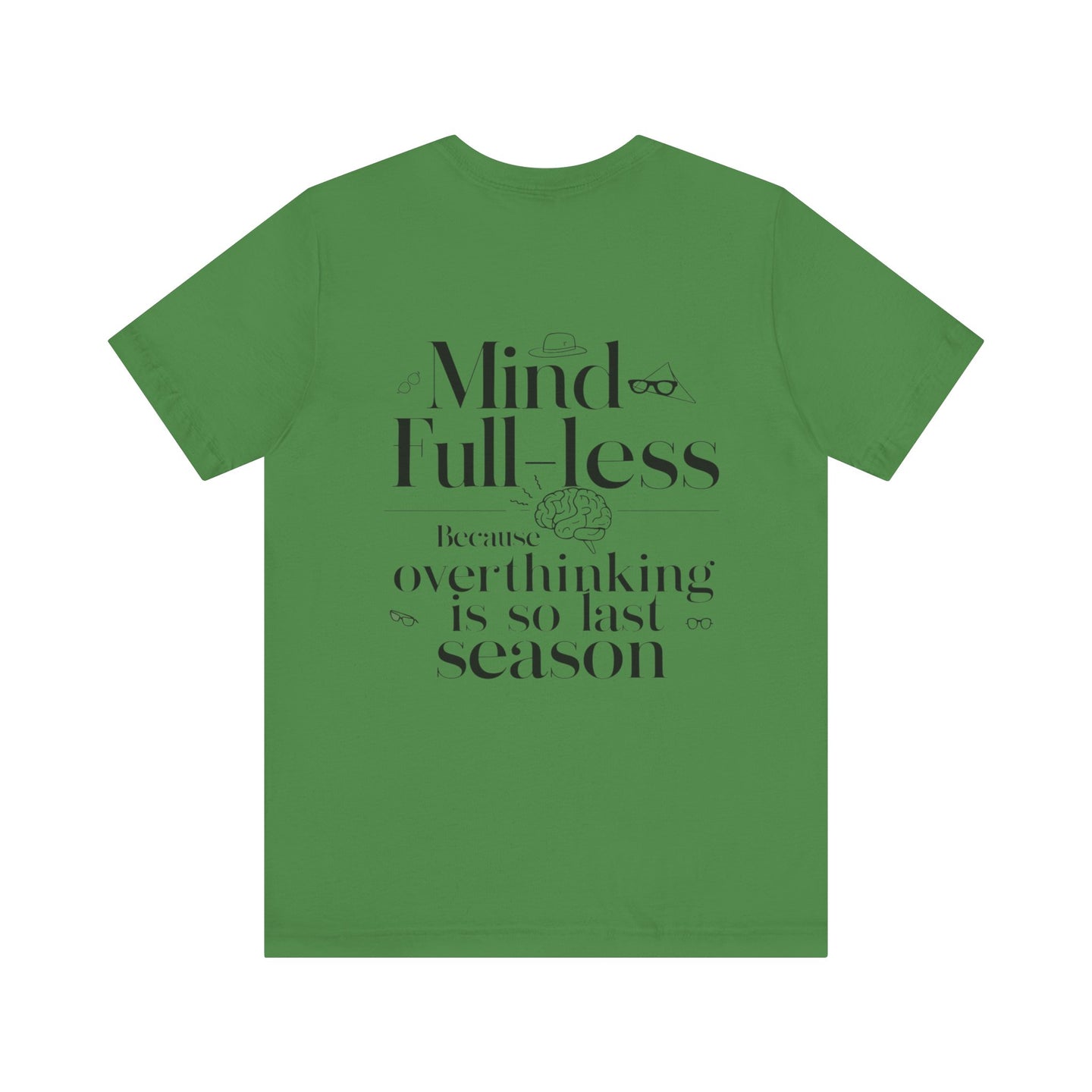 'Mind-Full-Less'. Fashion Tee